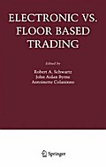 Electronic vs. Floor Based Trading
