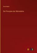 Die Principien der Wärmelehre
