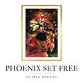 Phoenix Set Free