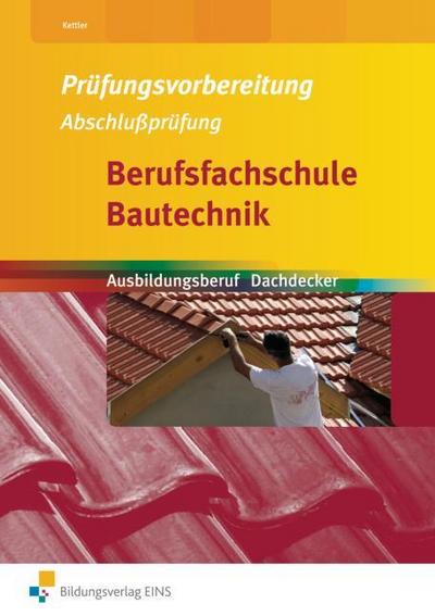 Berufsfachschule Bautechnik - Prüfungsvorbereitung Abschlussprüfung