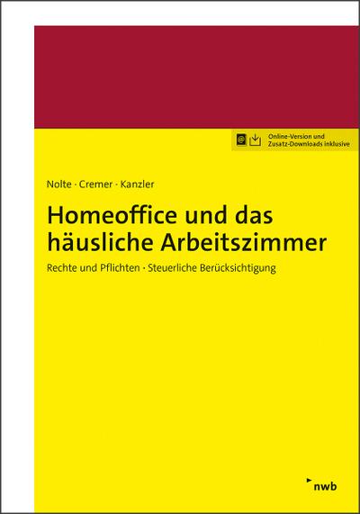 Homeoffice und das häusliche Arbeitszimmer: Rechte und Pflichten - Steuerliche Berücksichtigung
