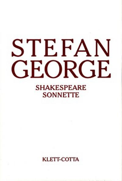 Sämtliche Werke in 18 Bänden, Band 12. Shakespeare Sonnette. Umdichtung (Sämtliche Werke in achtzehn Bänden, Bd.)