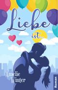 Liebe ist ...