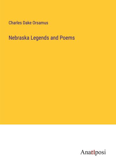 Nebraska Legends and Poems