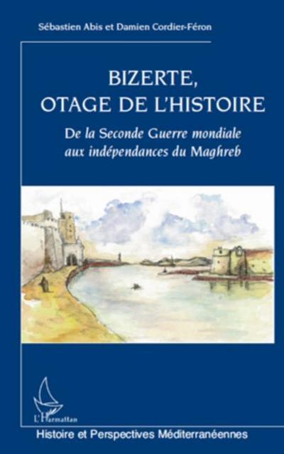 Bizerte, otage de l’Histoire
