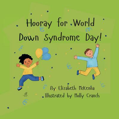 Hooray for World Down Syndrome Day!