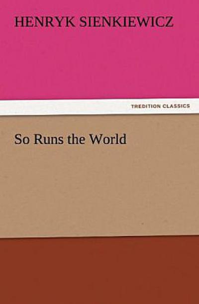 So Runs the World