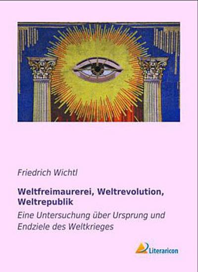 Weltfreimaurerei, Weltrevolution, Weltrepublik
