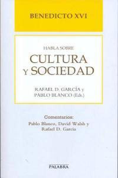 Benedicto XVI habla sobre cultura y sociedad