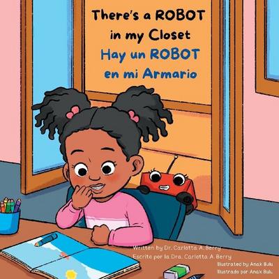 There’s A ROBOT In My Closet/Hay Un Robot En Mi Armario