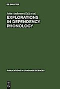 Explorations in Dependency Phonology