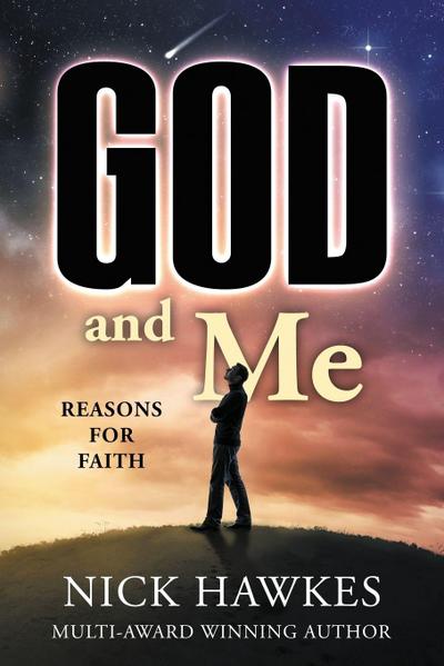 God and Me; Reasons for Faith
