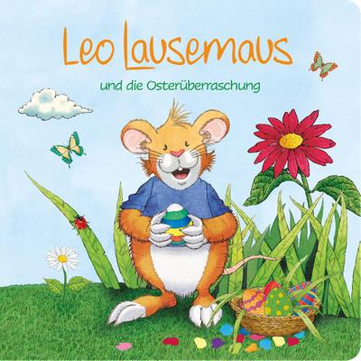 Leo Lausemaus und die Osterüberraschung
