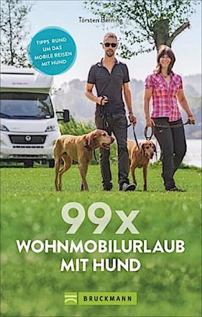 Berning, T: 99 x Wohnmobilurlaub mit Hund