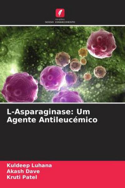 L-Asparaginase: Um Agente Antileucémico