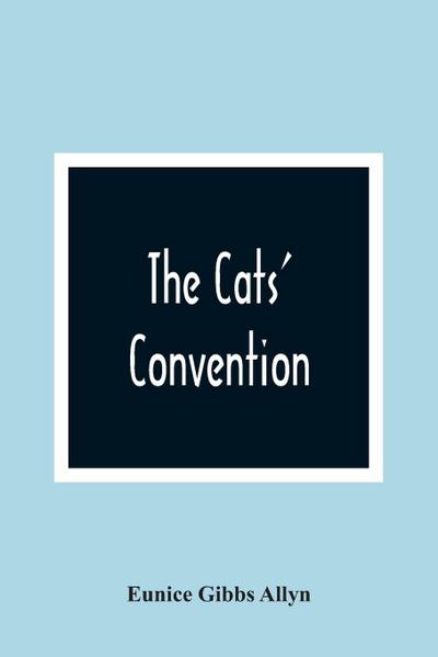 The Cats’ Convention