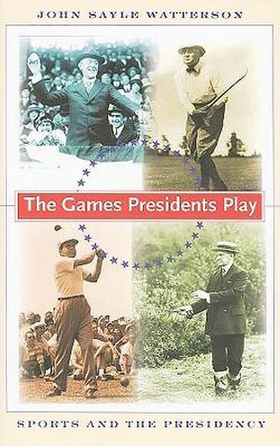 The Games Presidents Play