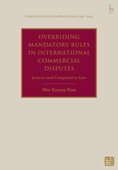 Overriding Mandatory Rules in International Commercial Disputes