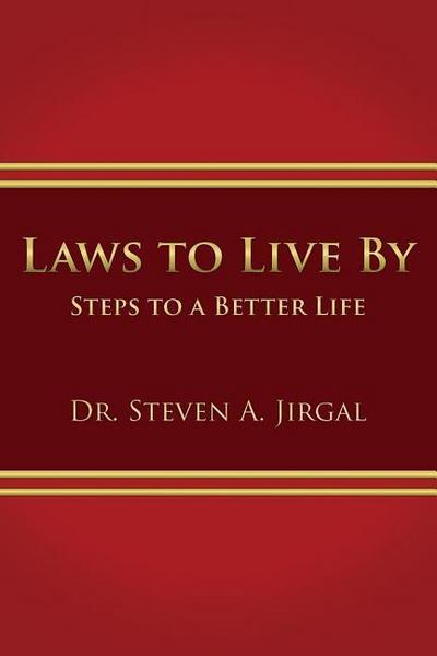 Laws to Live by: Steps to a Better Life