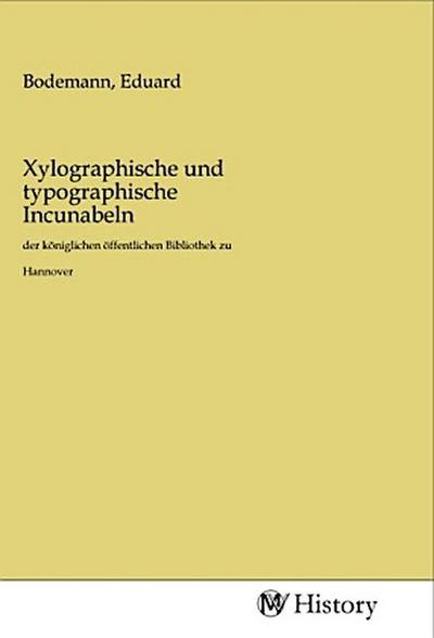 Xylographische und typographische Incunabeln