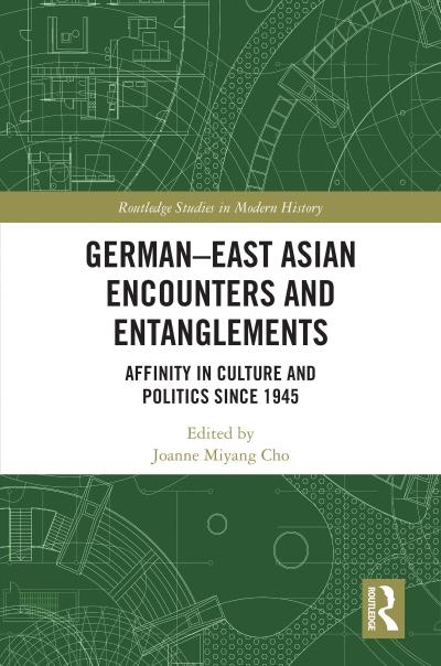 German-East Asian Encounters and Entanglements