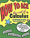How to Ace the Rest of Calculus