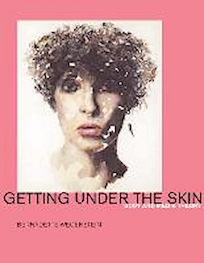 Getting Under the Skin
