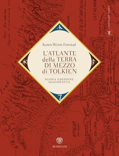 L’ atlante della Terra-di-mezzo di Tolkien. Una guida per orientarsi in ogni angolo dell’universo fantastico di Tolkien, dalla Terra di mezzo alle Terre immortali dell’Ovest