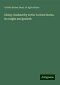 Sheep-husbandry in the United States, its origin and growth