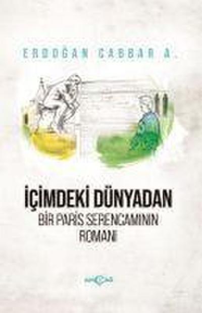 Icimdeki Dünyadan Bir Paris Serencaminin Romani