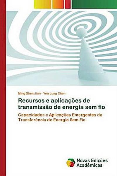 Recursos e aplicações de transmissão de energia sem fio