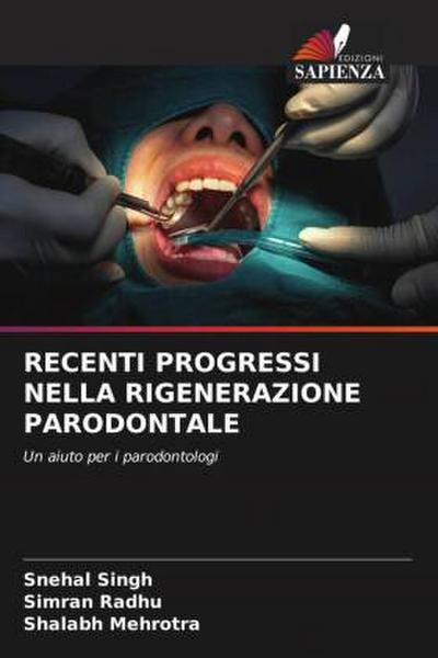RECENTI PROGRESSI NELLA RIGENERAZIONE PARODONTALE