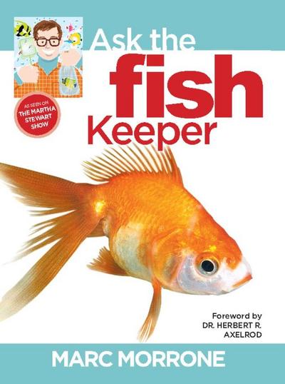 Marc Morrone’s Ask the Fish Keeper
