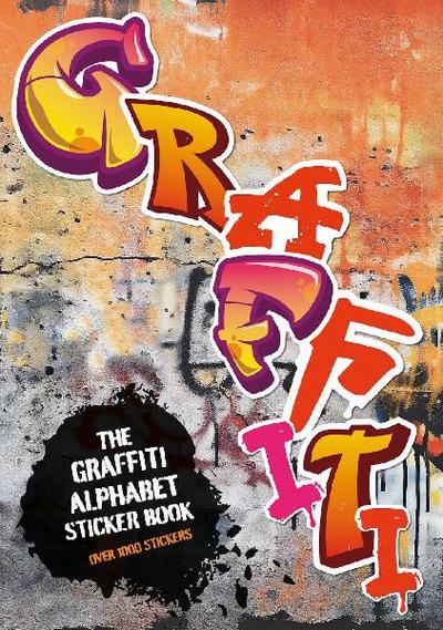 The Graffiti Alphabet Sticker Book 