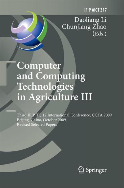 Computer and Computing Technologies in Agriculture III