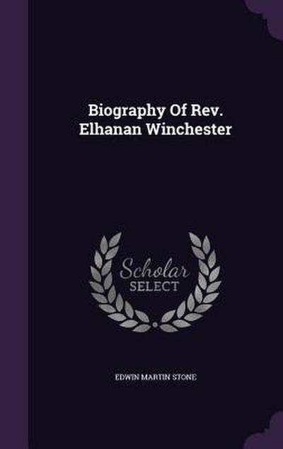 Biography Of Rev. Elhanan Winchester