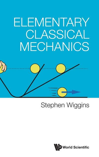ELEMENTARY CLASSICAL MECHANICS