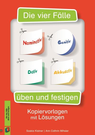 Die vier Fälle - Nominativ, Genitiv, Dativ, Akkusativ üben und festigen