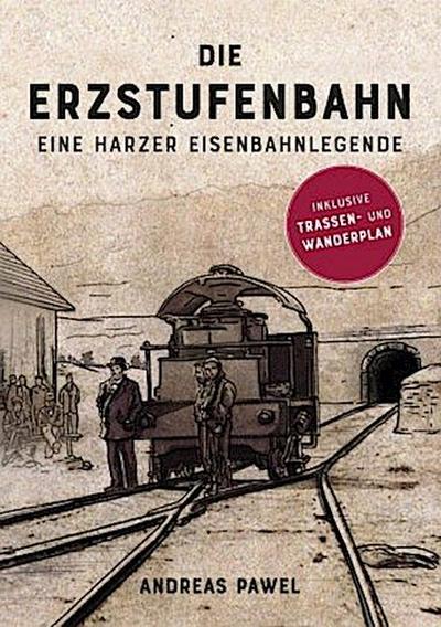 Die Erzstufenbahn