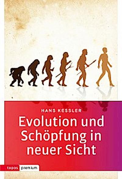 Evolution und Schöpfung in neuer Sicht