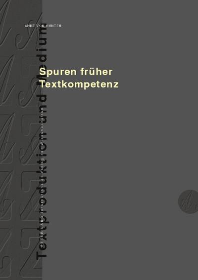 Spuren früher Textkompetenz