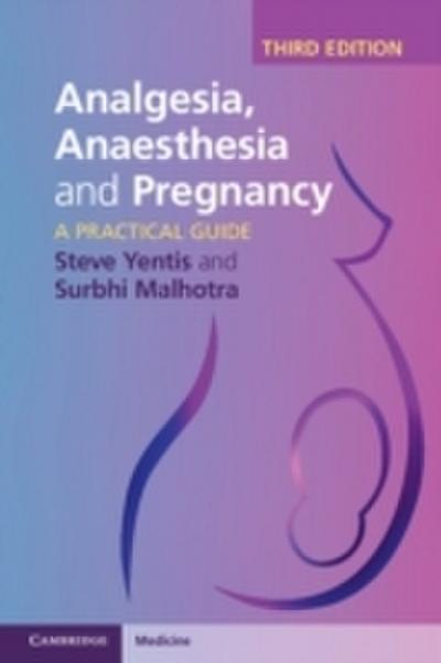 Analgesia, Anaesthesia and Pregnancy
