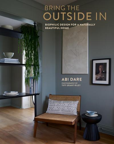 Bring the Outside In: Biophilic design for a naturally beautiful home