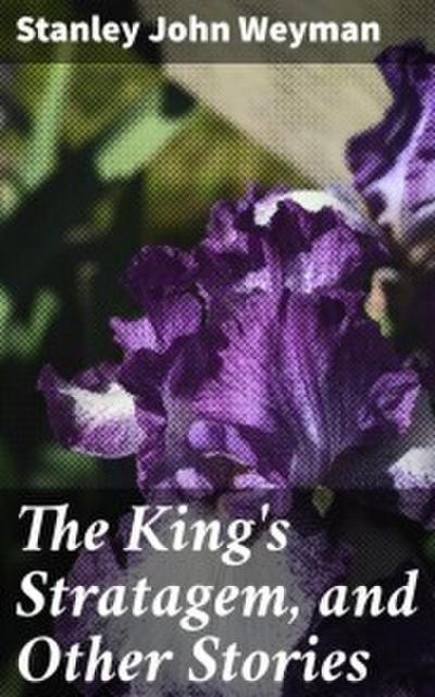 The King’s Stratagem, and Other Stories