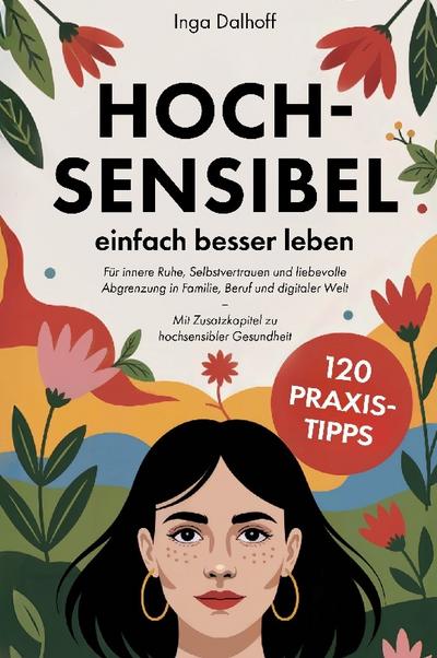 Hochsensibel - einfach besser leben