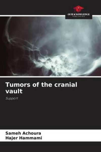 Tumors of the cranial vault