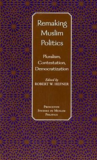 Remaking Muslim Politics