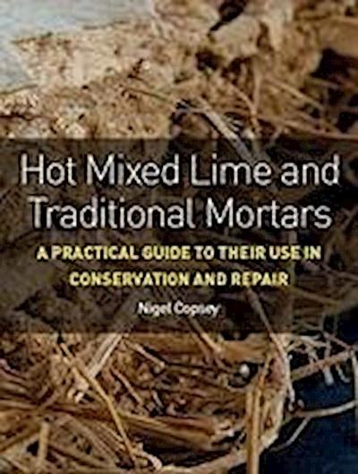 Hot Mixed Lime and Traditional Mortars