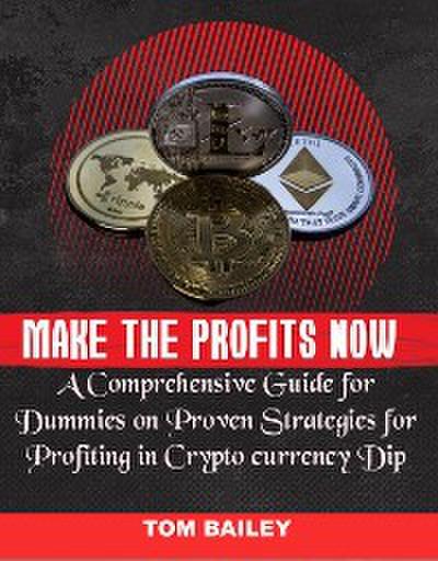 Make the Profits Now
