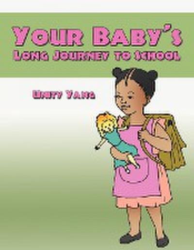 Your Baby’s Long Journey to School